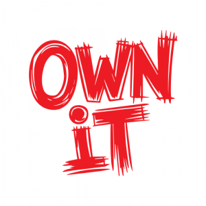 A graphic that says "OWN IT"